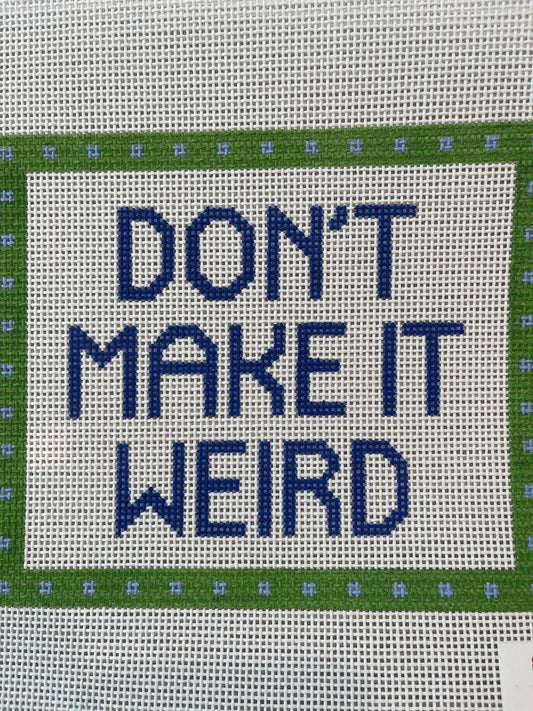 Don’t Make it Wierd C-S1362