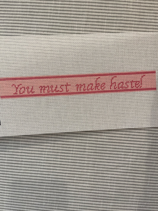 You Must Make Haste C-MN23
