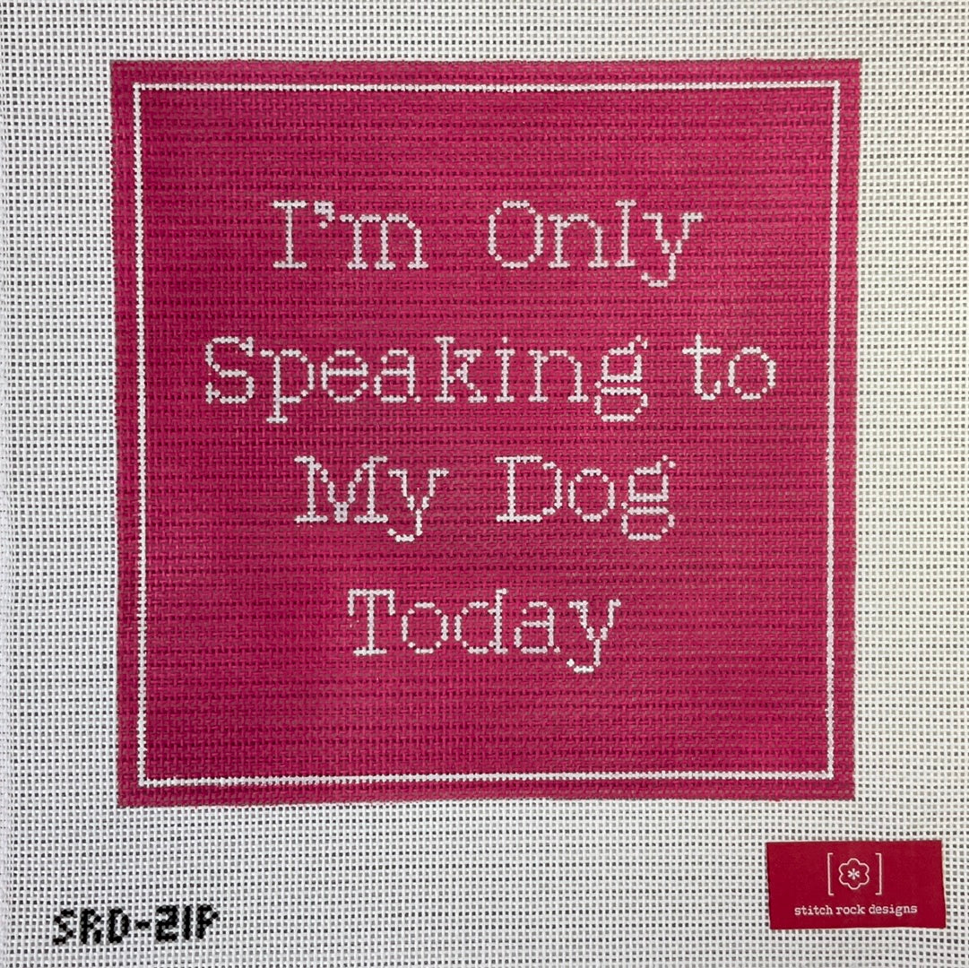 I’m Only Speaking to my Dog Today C-STD21P