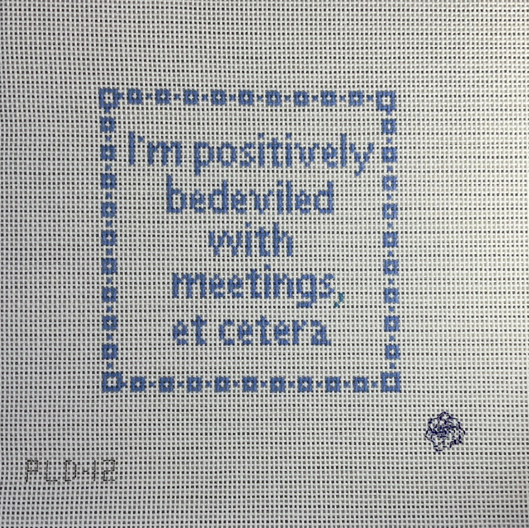 I’m Positively Bedeviled With Meetings, Etc. C-PLD12